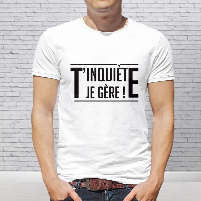 T-shirt "je gère"