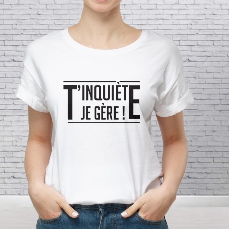 T-shirt "Je gère"