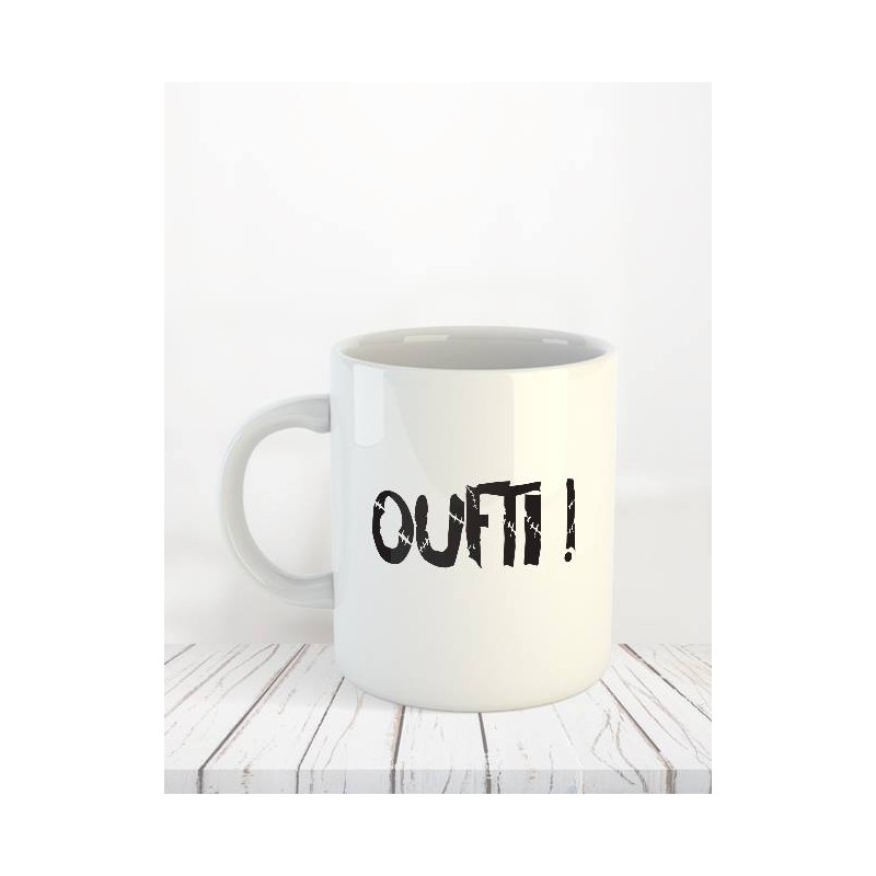 Mug "Oufti !"