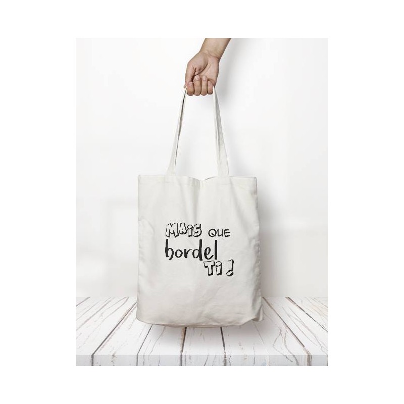 Totebag "Mais que bordel"