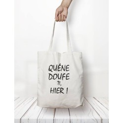 Totebag "Quene douffe ti"