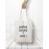 Totebag "Quene douffe ti"