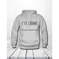 Sweat "T'es chiant"