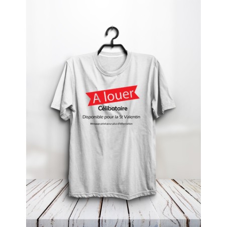 T-shirt "Célibataire à louer"