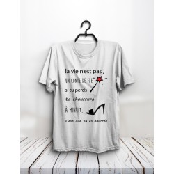 T-shirt "La vie n' est pas un conte de fée"