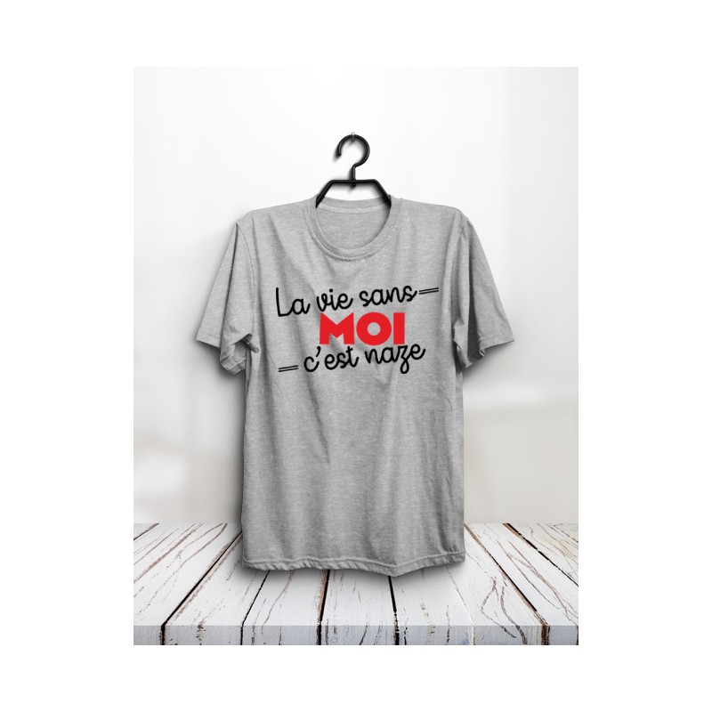 T-shirt "La vie sans moi"