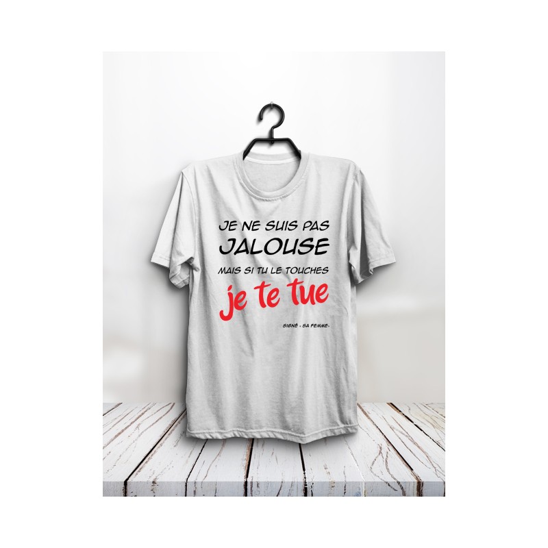 T-shirt "Je ne suis pas jalouse"