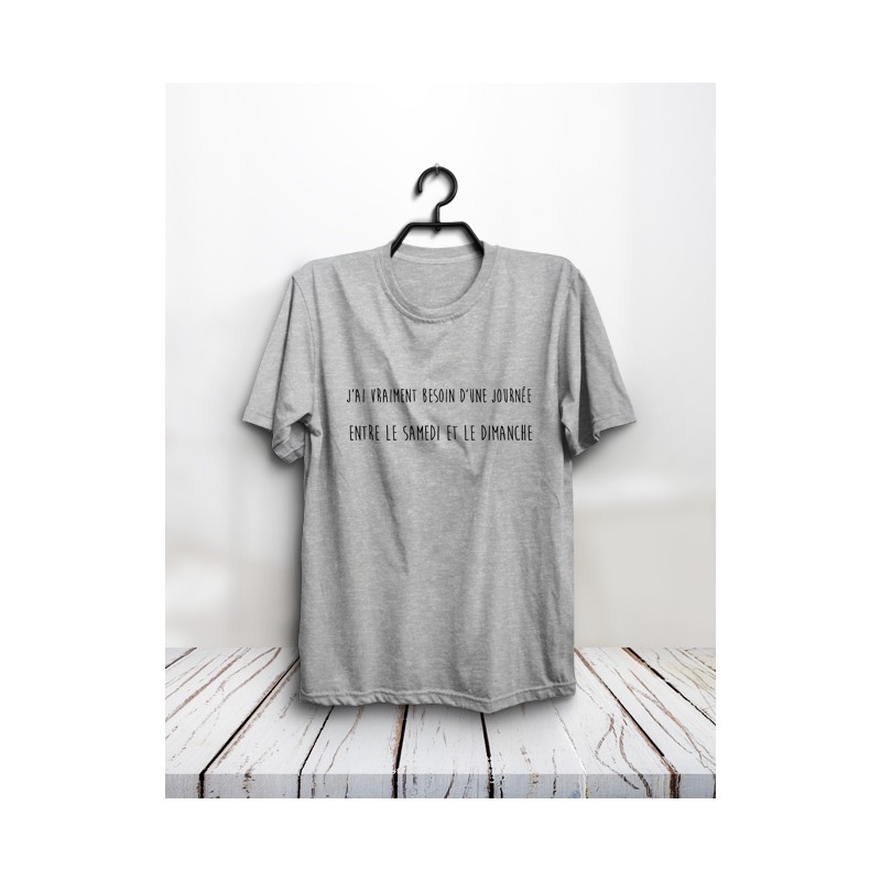 T-shirt "Besoin d'une journée"