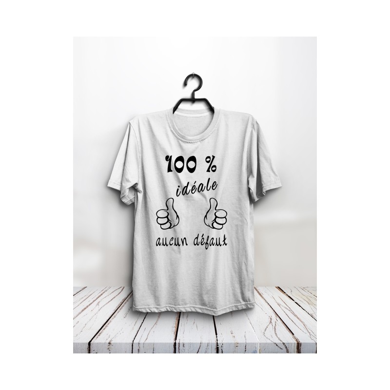 T-shirt "100 % idéale"