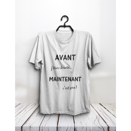 T-shirt "Avant j'étais chiante"