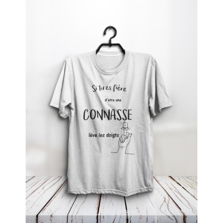 T-shirt "fière d'être une connasse"