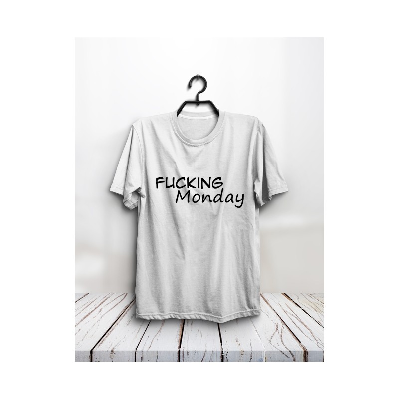 T-shirt "Fucking monday"