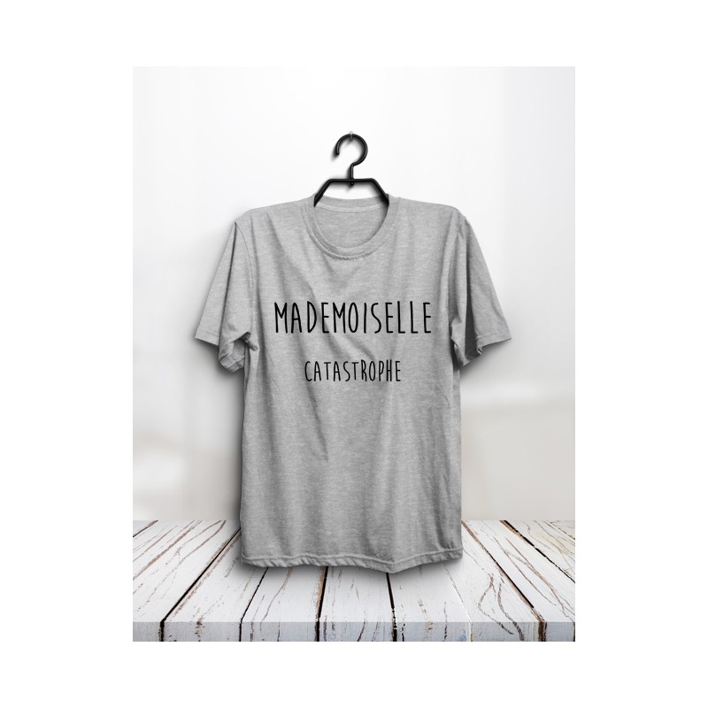 T-shirt "Mademoiselle catastrophe"