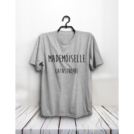 T-shirt "Mademoiselle catastrophe"