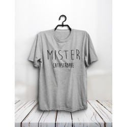 T-shirt "Mister catastrophe"