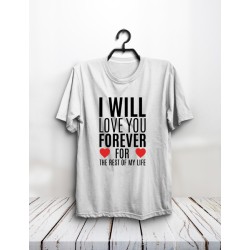 T-shirt "I will love you"