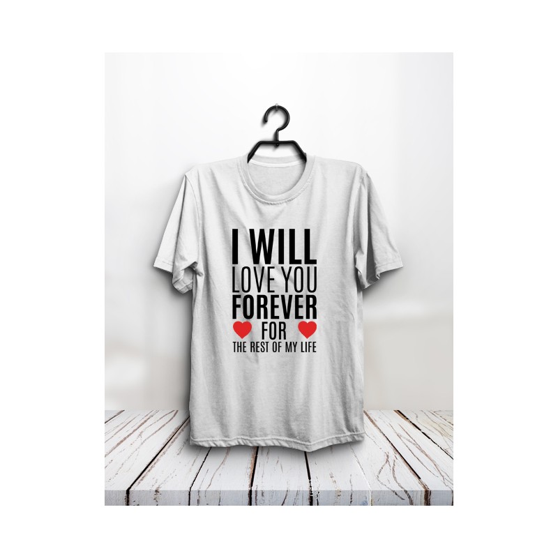 T-shirt "I will love you"