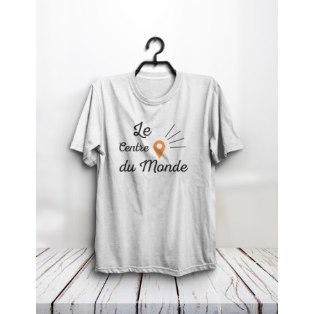 T-shirt "Le centre du monde"