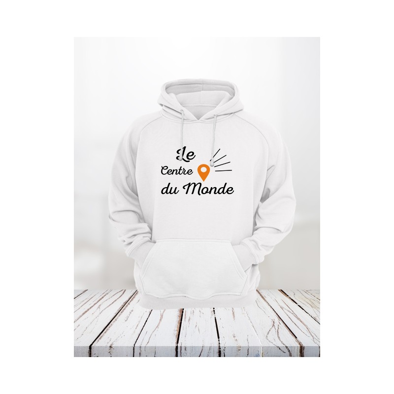 Sweat "Le centre du monde"