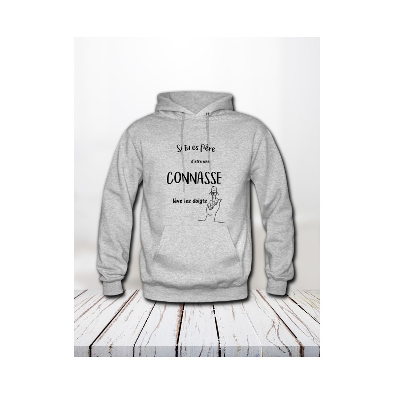 Sweat "Fière d'être une connasse"